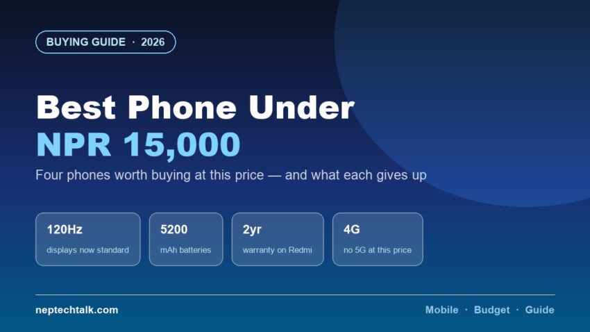 Best phones under NPR 15,000 in Nepal for 2026 compared