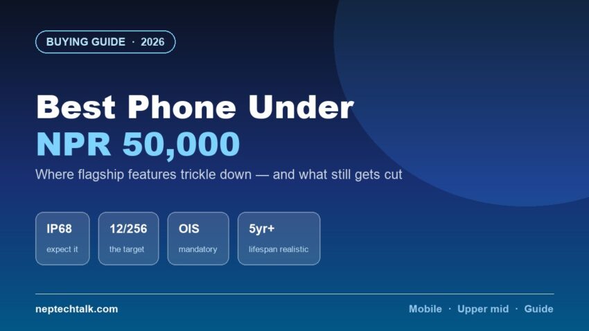 Best phones under NPR 50,000 in Nepal 2026