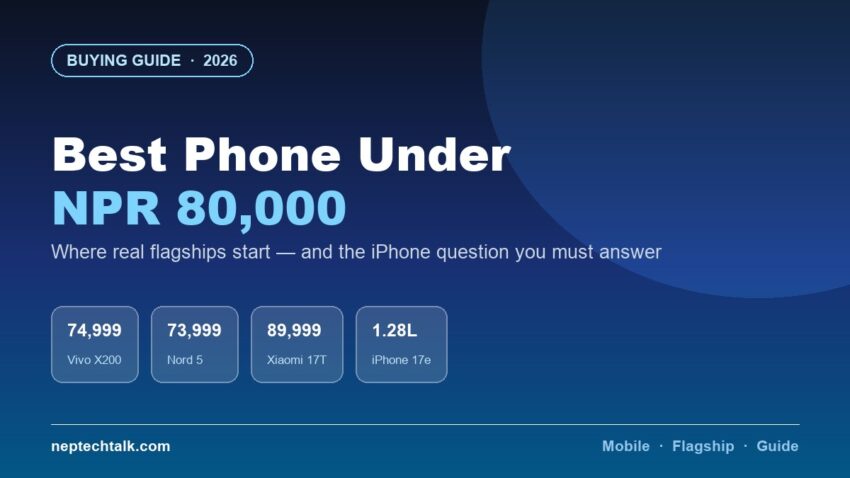 Best phones under NPR 80,000 in Nepal 2026
