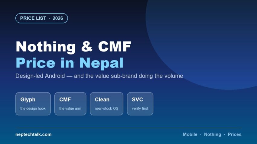 Nothing and CMF mobile price in Nepal 2026